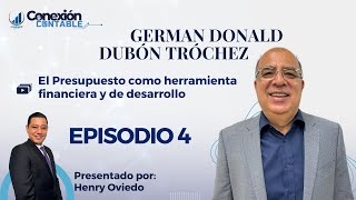 Conexion Contable Episodio 4 quotEl Presupuesto como herramienta financiera y de desarrolloquot [upl. by Cud]