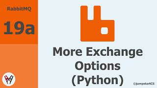 RabbitMQ Tutorial 19a  Alt Exchanges Dead Letter Message Acks and Queue Options in Python [upl. by Yonit97]