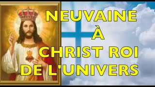 NEUVAINE À CHRIST ROI DE LUNIVERS  FÊTE LE 24 NOVEMBRE 2024 roi christ avent neuvaine prière [upl. by Tahp]