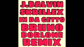 JBalvin amp Skrillex  In Da Getto Bruno Borlone Remix [upl. by Alocin]