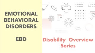 Overview of Emotional Behavioral Disorders [upl. by Eisenstark165]