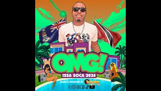 OMG ISSA SOCA 2024 by DJ RYAN 345 [upl. by Dagney]