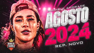 MICHELE ANDRADE 2024  REPERTÓRIO NOVO AGOSTO  MÚSICAS NOVAS  ULTRA QUALIDADE [upl. by Bonnibelle28]