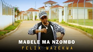 Félix Wazekwa – Mabele ma nzombo Official Music Video [upl. by Ashly]