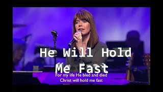 He will hold me fast with Lyrics  Keith and Kristyn Getty Live  Salvation Hymn [upl. by Ayalahs]