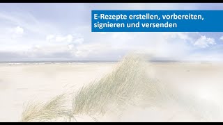 TUTORIAL ERezepte erstellen vorbereiten signieren und versenden [upl. by Repohtsirhc]