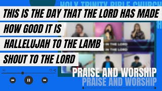 This is The Day That The Lord Has Made  How Good It Is  Hallelujah To The Lamb  Shout to the Lord [upl. by Eiuqram]