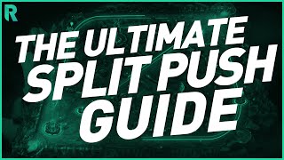 The Ultimate Season 12 SPLIT PUSH GUIDE  League of Legends [upl. by Whitten]