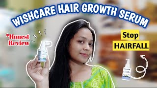 Is WishCare Hair Growth Serum Worth the Hype Full Review amp Results  Ruchi Kotiyal [upl. by Enneira340]