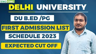 DU BED\PG  First Admission List  Expected cut off  Schedule 2023  Delhi University [upl. by Yalonda]