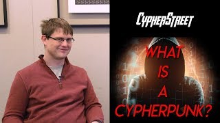 What is a Cypherpunk With Peter Todd [upl. by Llij]