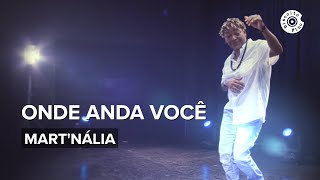 Onde Anda Você Clipe Oficial  Martnália [upl. by Enaled941]