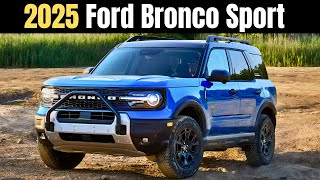 The New 2025 Ford Bronco Sport Hybrid  First Look and Review [upl. by Inalial]