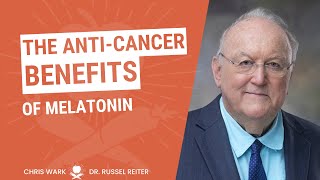 The Anti Cancer Benefits of Melatonin  Dr Russel Reiter [upl. by Artemisa]