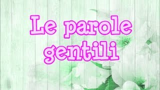 Le parole gentili [upl. by Nuahsyd171]