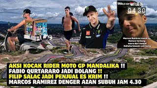 AKSI KOCAK RIDER MOTOGP MANDALIKA  MULAI JUAL ESKRIM SAMPAI JADI BOLANG MARCOS TERHARU DENGER AZAN [upl. by Assirem]