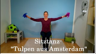 SITZTANZ MIT TÜCHERN  quotTulpen aus Amsterdamquot  mit Anleitung [upl. by Nivanod665]