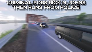 Criminal Robs RICK N JOHNS Then Runs from police  ERLC  Liberty County  Roblox [upl. by Gerek]