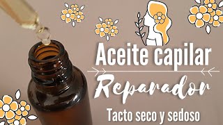 🏵🍃 ACEITESÉRUM CAPILAR REPARADOR  💚 Receta simple y efectiva evita el frizz y las puntas abiertas [upl. by Pelag]