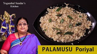 Recipe 277 Palamusu Poriyal [upl. by Wellesley]