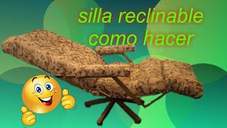 SILLA RECLINABLE COMO HACER facil 2020 [upl. by Ennaylil189]