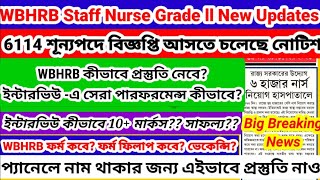 💥WBHRB Staff Nurse Grade ll Recruitment 💥Notifications Form fill up🔥Interview strategy 10 marks💥💥 [upl. by Leoni]