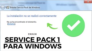 Solución Error al instalar Service Pack 1 para Windows [upl. by Arracahs]