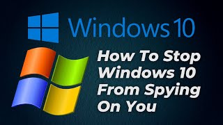 How To Stop Windows 10 From Spying On You Quick amp Easy [upl. by Patsy]