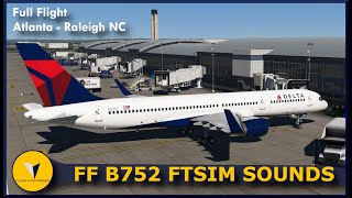 FF 757200 FTSIM SOUNDS 🔊  ATL ✈ RDU  XPLANE 11 LIVE [upl. by Atalanta]