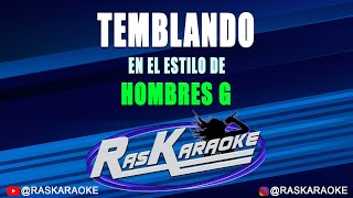 Temblando  Hombres G  Versión Karaoke [upl. by Ahsitil]