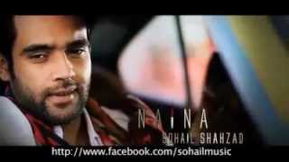 Naina Day Buhay Song By Sohail Shahzad [upl. by Asyal]