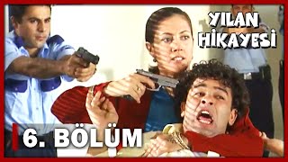 Yılan Hikayesi 6 Bölüm  FULL BÖLÜM [upl. by Eisteb750]