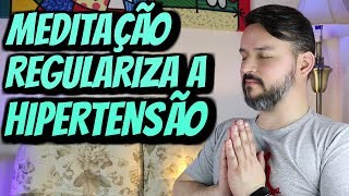 ✅ MEDITAÇÃO REGULARIZANDO A HIPERTENSÃO ARTERIAL PRESSÃO ALTA [upl. by Octavus]