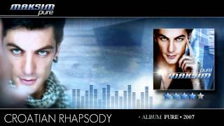 Maksim • Croatian Rhapsody Pure [upl. by Irallih]