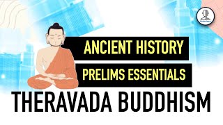 Theravada Buddhism vs Mahayana  Prelims Essentials for UPSC  Ancient History [upl. by Anuayek]