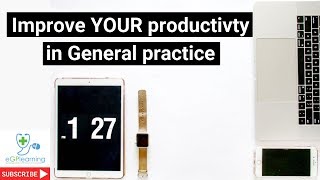 Improve your productivity in General Practice [upl. by Leesen]