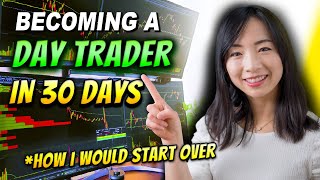 How To Start DAY TRADING  Becoming A Trader IN 30 DAYS [upl. by Carlie]