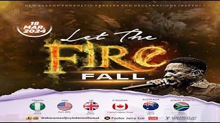 LET THE FIRE FALL  NSPPD  18TH MARCH 2024 [upl. by Leanard]