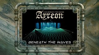 Ayreon  Beneath The Waves 01011001  Live Beneath The Waves [upl. by Sundin628]