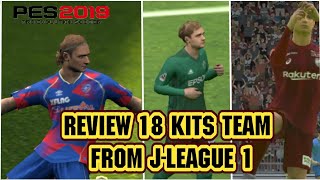 REVIEW 18 KITS TEAM FROM JLEAGUE 1  PES 2019 MOBILE [upl. by Fasa]