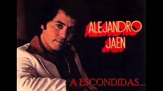 A ESCONDIDAS ALEJANDRO JAEN [upl. by Oiludbo]