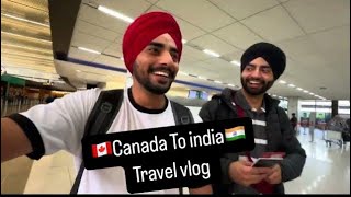 Canada To India  yellowknife to Patiala  after 4 years  travel vlog [upl. by Ykcor959]