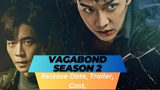 Vagabond Season 2 Release Date  Trailer  Cast  Expectation  Ending Explained [upl. by Perl]