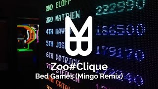 ZooClique  Bed Games Mingo Remix [upl. by Cassondra]