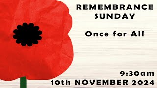 Sunday 10th November  Once For All  Remembrance Sunday [upl. by Zerlina]