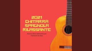 2021 Chitarra spagnola rilassante [upl. by Inatsed]