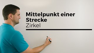 Mittelpunkt einer Strecke mit dem Zirkel bestimmen  Mathe by Daniel Jung [upl. by Buiron131]