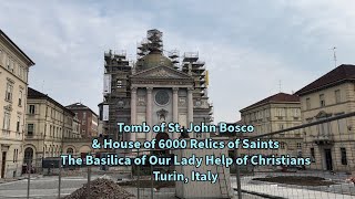 Saint John Bosco Tomb in Basilica of Our Lady Help of Christians in Turin Italy [upl. by Nylarak]