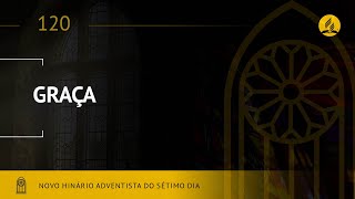 Novo Hinário Adventista • Hino 120 • Graça • Lyrics [upl. by Kane]