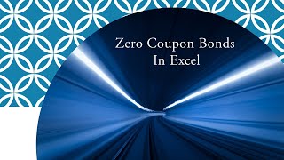 Return of zero coupon bond in Excel YTM of zero coupon bond with Excel [upl. by Orv833]